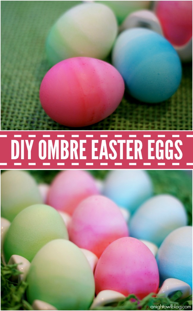 Ombre Easter Eggs - such a fun and pretty way to dye your eggs!