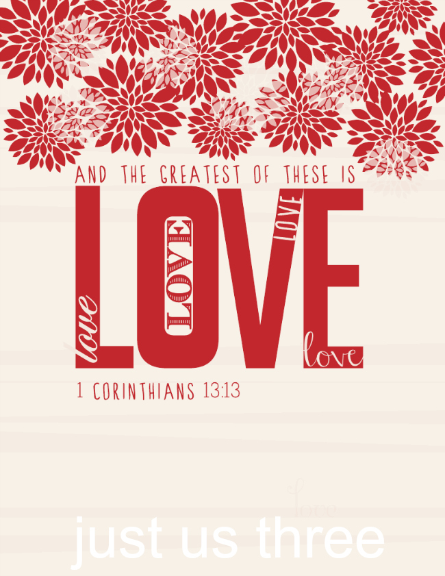 FREE Valentine's Day Printables - a great reminder this season that the greatest of these is LOVE!