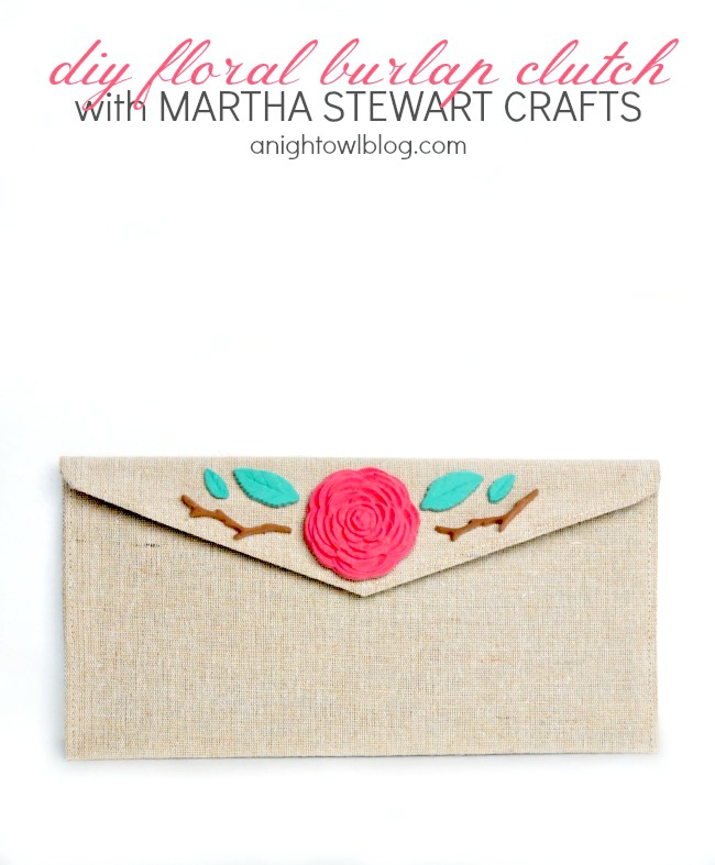 DIY Floral Burlap Clutch with Martha Stewart Crafts | #diy #marthastewartcrafts #12monthsofmartha