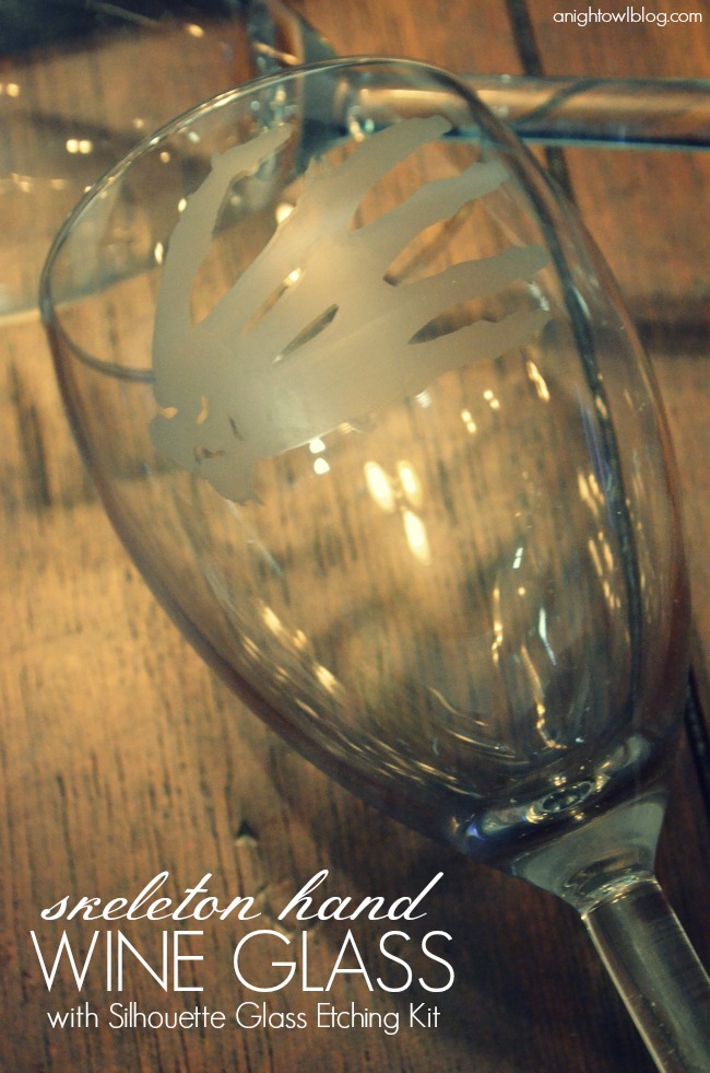 Skeleton Hand Wine Glass with Silhouette Glass Etching Kit - A Night Owl  Blog