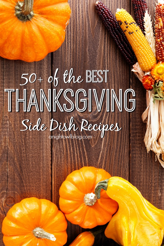 Add some interest and variety to your Thanksgiving menu this year with one or more of these amazing Thanksgiving side dish recipes!