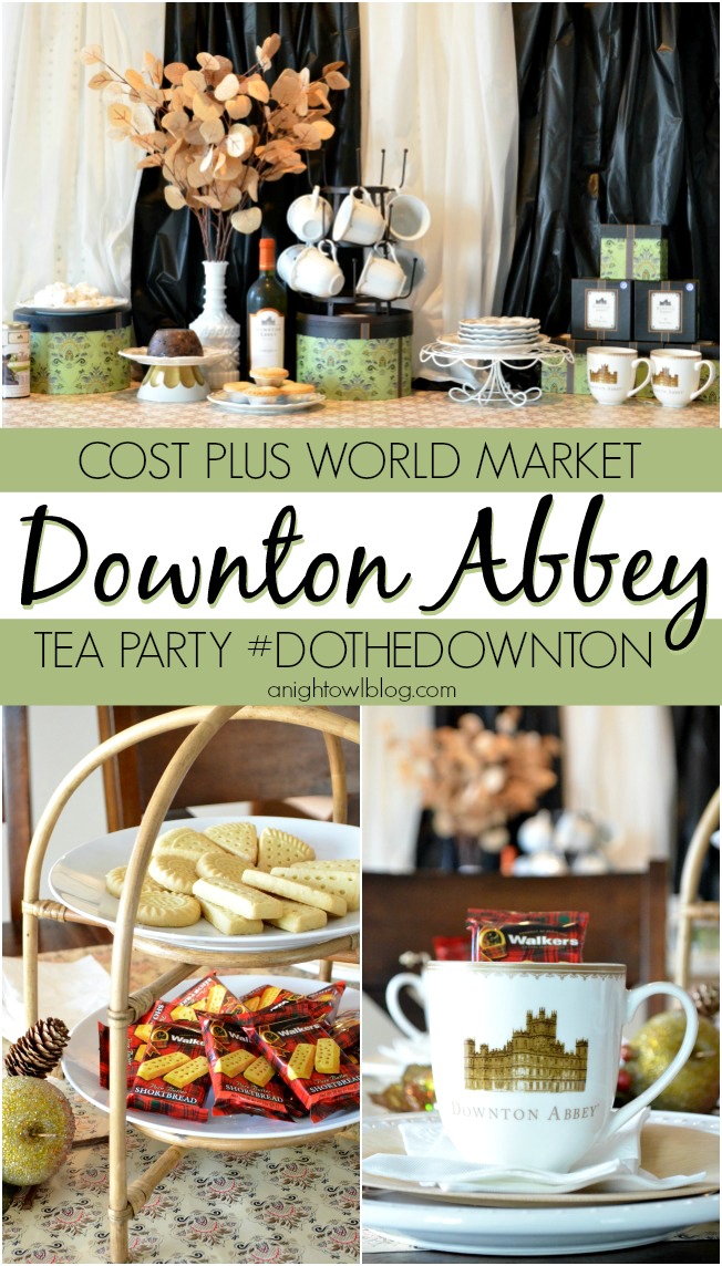 Throw a fun Downton Abbey Tea Party with amazing products from Cost Plus World Market! #DoTheDownton