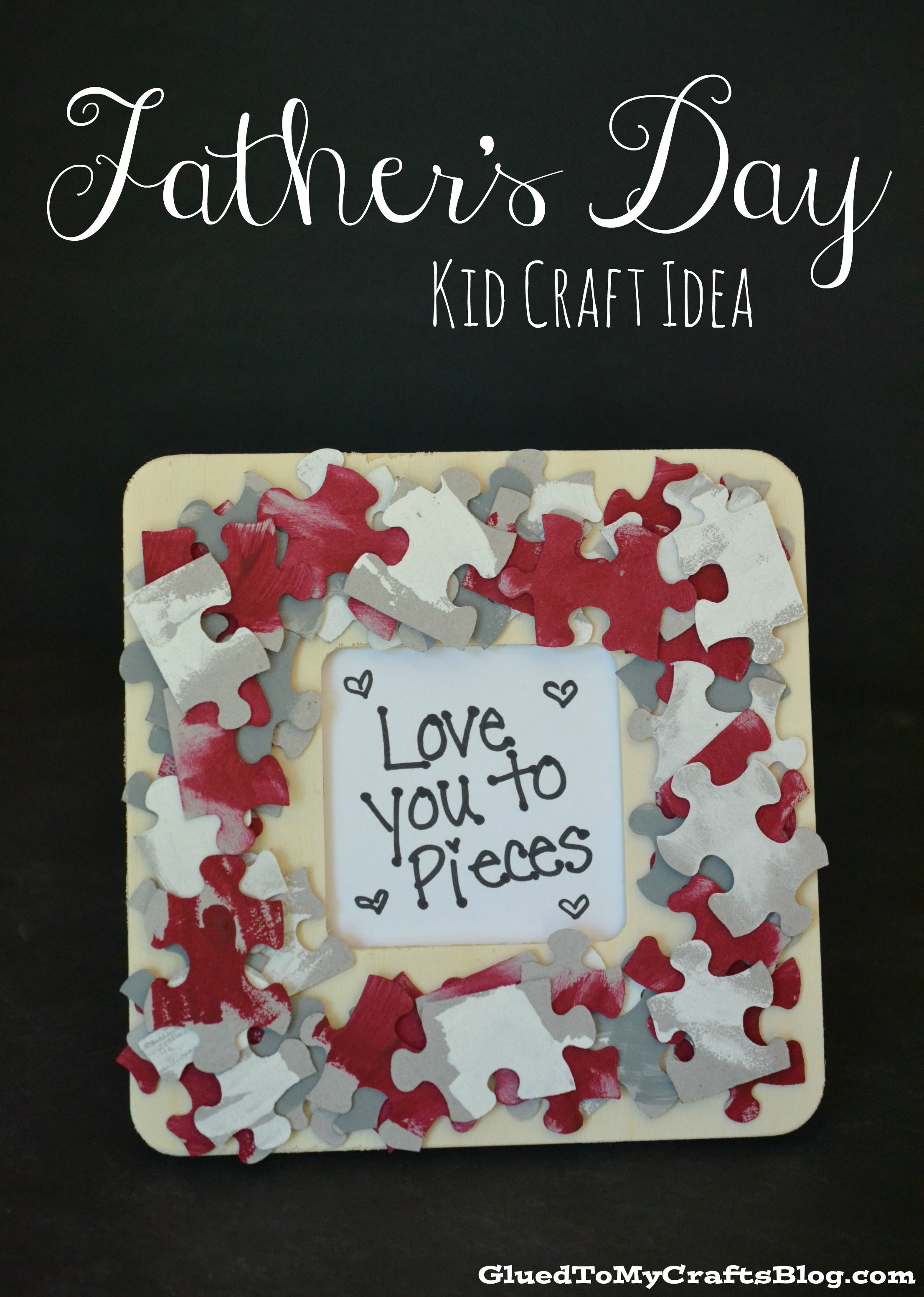 Love You To Pieces - Father's Day Kids Craft Idea | A Night Owl Blog
