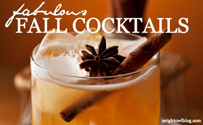 Fabulous Fall Cocktail Recipes | anightowlblog.com