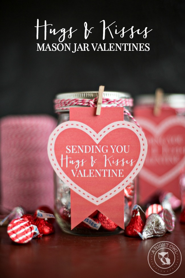 Hugs and Kisses Mason Jar Valentines | anightowlblog.com